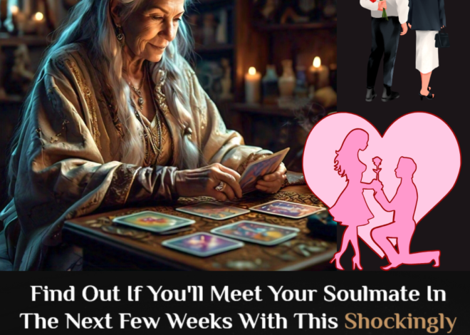 Soulmate Secrets Revealed: Discover When and How You’ll Meet Your Perfect Match with This Free Reading!